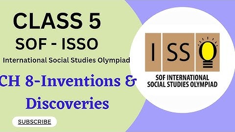 Class 5/SOF-ISSO/Ch 8-Inventions & Discoveries    #class5isso #socialolympiad  #sofisso