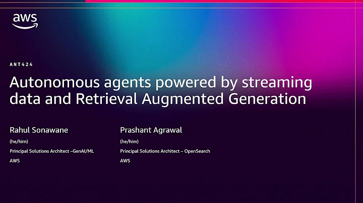 AWS re:Invent 2025 - Autonomous agents powered by streaming data and Retrieval Augmented Generation
