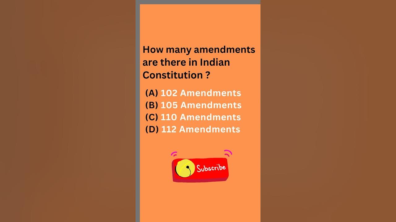 How many amendments are there in indian constitution mcqs knowledge