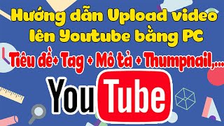 Food Việt Tập 39 - Tất tần tật cách mình Upload video lên Youtube bằng Pc mới nhất 2022