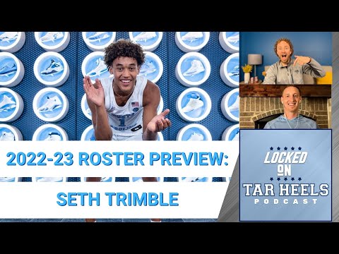 Video: Locked On Tar Heels - 2022-23 UNC Basketball Roster Preview - Seth Trimble