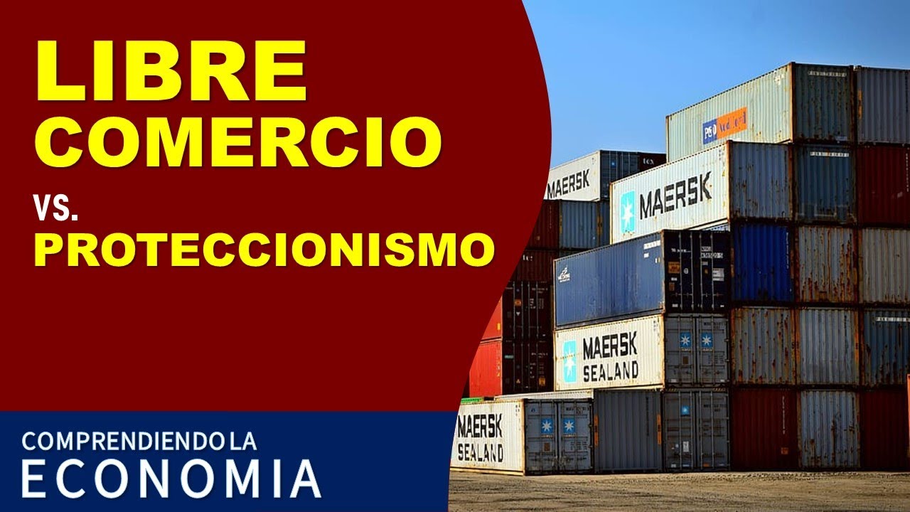 Libre comercio vs proteccionismo