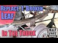 Replacing a Broken Leaf Spring on the Truck! 2000 Dodge Ram 1500 - The Rusty Ram
