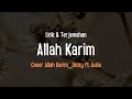 Allah Karim Lirik dan Terjemahan_ Cover Dicky ft Aulia