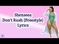 Shenseea - Dont Rush (Freestyle) Lyrics