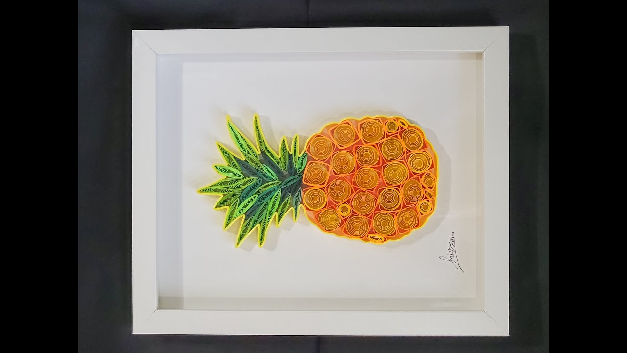 Paper Quilling Pineapple Tutorial Quilling art ideas YouTube