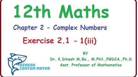 12th Maths | Chapter 2 - Complex Numbers | Exercise 2.1 | Sum number (iii)