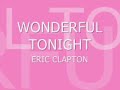 Wonderful tonighterick clapton with lyrics