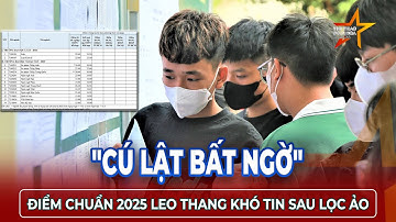 Bẻ lái phút chót: Điểm chuẩn đại học 2025 tăng đột biến, phụ huynh - sĩ tử “đứng ngồi không yên”