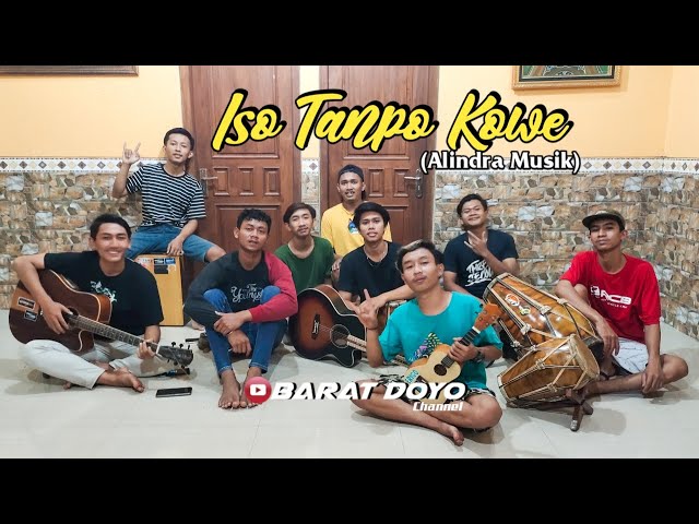 ISO TANPO KOWE (ALINDRA MUSIK) - OPO RA NGELINGI SOPO SENG NGANCANI || BARAT DOYO TEAM class=