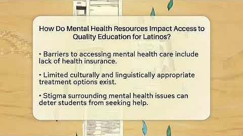 How Do Mental Health Resources Impact Access to Quality Education for Latinos?