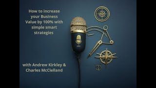 How to increase your Business Value by 100% with simple smart strategies Wealth