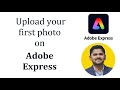 How to upload your first photo on Adobe Express | Adobe Express Tutorial | Amit Thinks