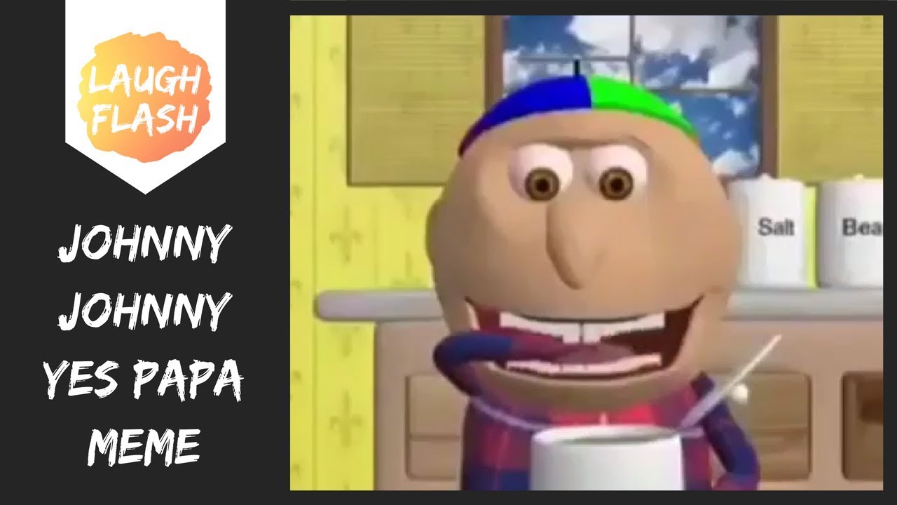 Johnny Johnny Eating Sugar No Papa Meme YouTube