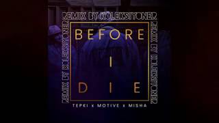 Before I Die (Remix by Koleksiyoner) Resimi