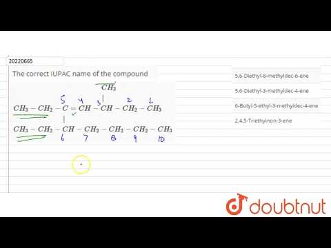 Video The correct IUPAC name of the compound... - youtube