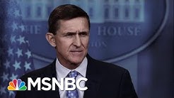 Unsealed Court Docs In Flynn Case Add Detail To Trump Obstruction | Rachel Maddow | MSNBC