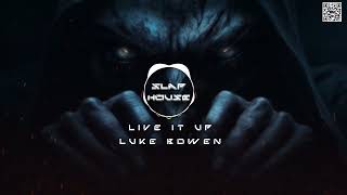 Live It Up - Luke Bowen - Slaphouse - AMG