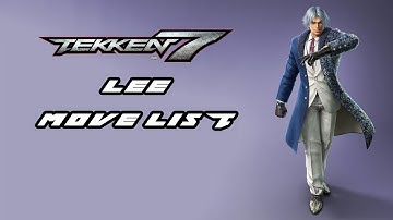 Tekken 7 - Lee Move List