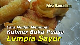 Resep Cemilan Enak Buka Puasa Lumpia Sayur - Cara Mudah Membuat Makanan