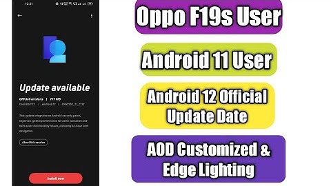 Oppo F19s Android 12 Official Update Rollout Start | AOD Customized Edge Lighting