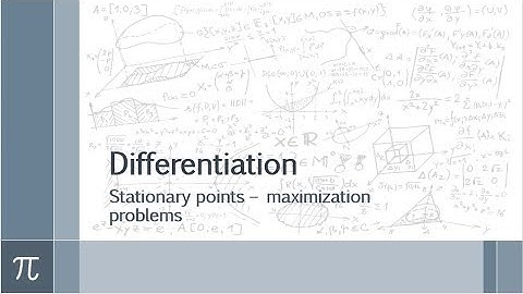 Differentiation - modelling maximisation problems