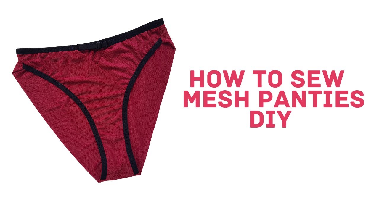 How to SEW Mesh PANTIES diy