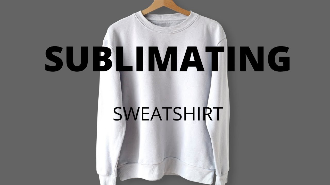 How to sublimate on a sweatshirt with Cricut & #diy #sublimate # ...