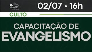 Capacitação de Evangelismo - 16h • PROJETO SOMOS UM | 02/07/2022