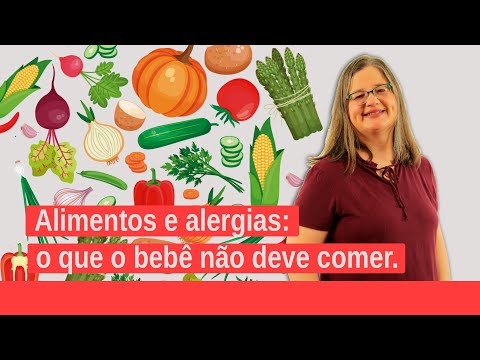 Alimentos e alergias: o que o bebê não deve comer. - Ep. 2