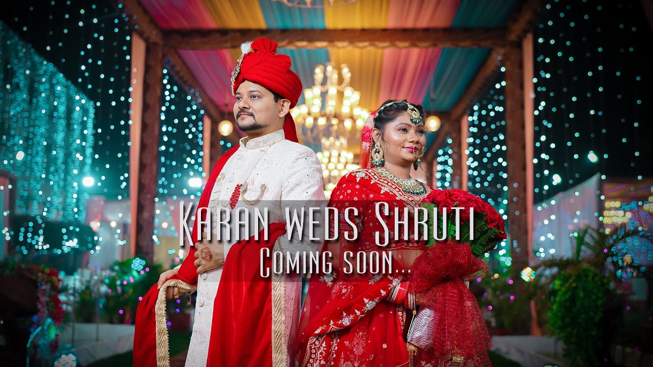 Karan Weds Shruti | Coming Soon