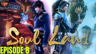 SOUL LAND (Dunia Roh) Episode 8 SUB INDO