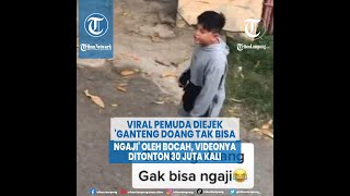 Viral Pemuda Diejek 'Ganteng Doang Tak Bisa Ngaji' oleh Bocah | @TRIBUNLAMPUNGNEWSVIDEO