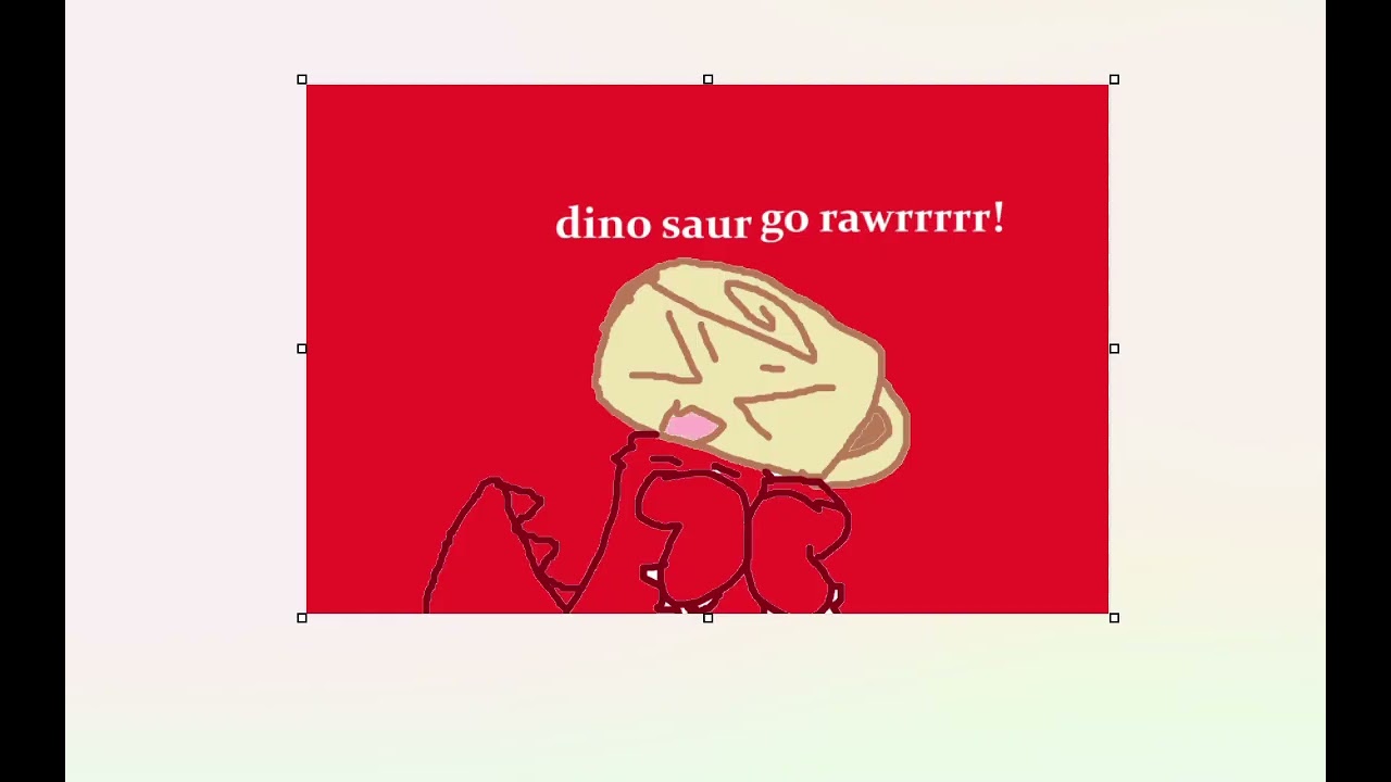 Dinosaur,Go Rawrrrrrrrr!