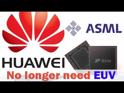 Huawei no longer cares whether ASML can freely ship EUV lithography machines to China