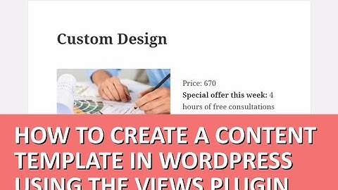 How to make a custom content template with the Views, Toolset plugin - WordPress Tutorial