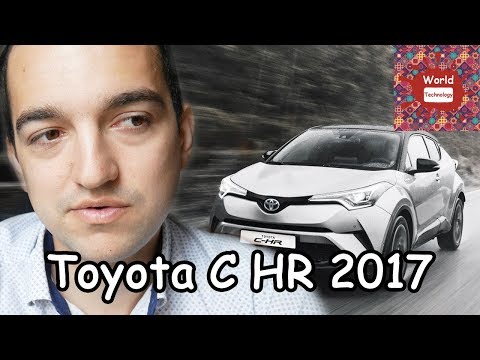 Toyota C HR 2017 Reviews - World Technology