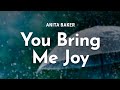 anita baker - you bring me joy (lyrics)