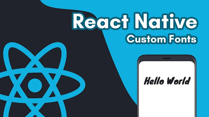 React Native Tutorial - How to use Custom Fonts