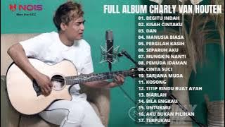 BEGITU INDAH, KISAH CINTAKU - FULL ALBUM COVER BY CHARLY VAN HOUTEN