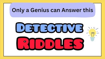 30 Detective Riddles Only the Most Attentive 1% Can Solve | Riddles with Answers