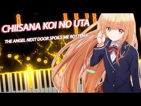 The Angel Next Door Spoils Me Rotten ED - Chiisana Koi no Uta | [Piano]
