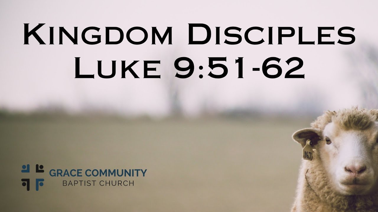 Luke 9:51-62 - 