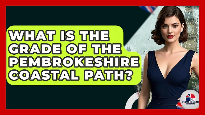 What Is The Grade Of The Pembrokeshire Coastal Path? - United Kingdom Explorers