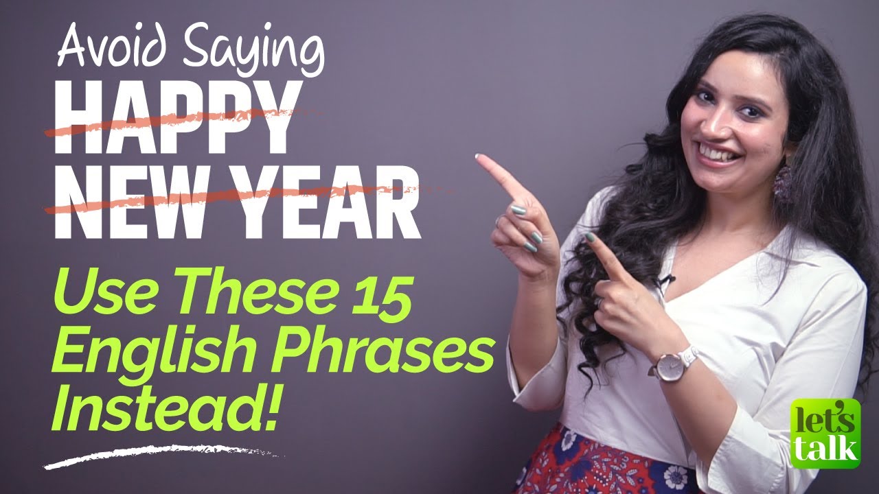 Avoid Saying - Happy New Year | Use These 15 Smart English New Year  Greetings, Wishes & Messages. - Youtube