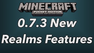 Minecraft Pocket Edition 0.7.3- Realms Features and Upgrades!