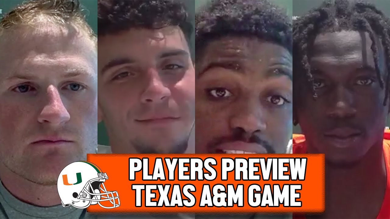 Canes Preview Facing Texas A&M Tyler Van Dyke, Xavier Restrepo