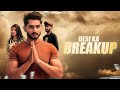 Desi ka breakup  jatin sharma 