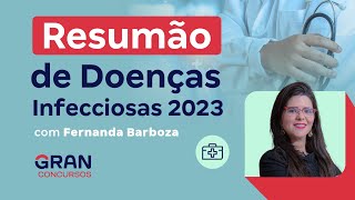 Resumão de Doenças Infecciosas 2023 com Fernanda Barboza