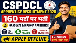 #CSPDCL Apprentices Recruitment 2026 | 160 Graduate &amp; Diploma Apprentice Post, #cg #cgvacancy #job 